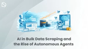 The Impact of AI in Bulk Data Scraping and the Rise of Autonomous Agents 