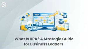 What Is RPA? A Strategic Guide for Business Leaders 