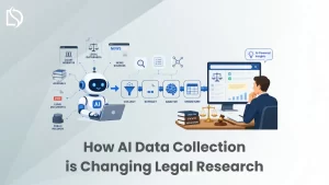 How AI Data Collection is Changing Legal Research in 2026